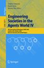 Image for Engineering Societies in the Agents World IV: 4th International Workshop, ESAW 2003, London, UK, October 29-31, 2003, Revised Selected and Invited Papers