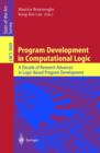 Image for Program development in computational logic: a decade of research advances in logic-based program development