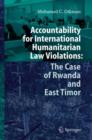 Image for Accountability for international humanitarian law violations  : the case of Rwanda and East Timor