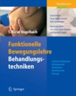 Image for Funktionelle Bewegungslehre: Behandlungstechniken: Hubfreie Mobilisation, Widerlagernde Mobilisation, Mobilisierende Massage