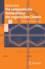 Image for Die systematische Nomenklatur der organischen Chemie: Eine Gebrauchsanweisung