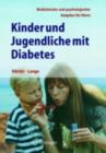 Image for Kinder und Jugendliche mit Diabetes: Medizinischer und psychologischer Ratgeber fur Eltern