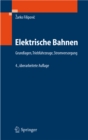 Image for Elektrische Bahnen: Grundlagen, Triebfahrzeuge, Stromversorgung