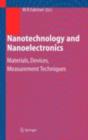 Image for Nanotechnology and nanoelectronics: materials, devices, measurement techniques