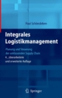 Image for Integrales Logistikmanagement: Planung und Steuerung der umfassenden Supply Chain