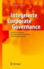 Image for Integrierte Corporate Governance: Ein neues Konzept der Unternehmensfuhrung und Erfolgskontrolle