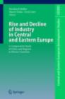 Image for Rise and Decline of Industry in Central and Eastern Europe: A Comparative Study of Cities and Regions in Eleven Countries