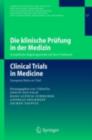 Image for Die klinische Prufung in der Medizin / Clinical Trials in Medicine: Europaische Regelungswerke auf dem Prufstand / European Rules on Trial