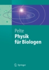 Image for Physik fur Biologen: Die physikalischen Grundlagen der Biophysik und anderer Naturwissenschaften