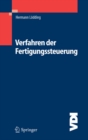 Image for Verfahren der Fertigungssteuerung: Grundlagen, Beschreibung, Konfiguration