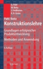 Image for Pahl/Beitz Konstruktionslehre: Grundlagen erfolgreicher Produktentwicklung. Methoden und Anwendung