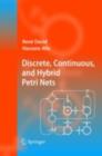 Image for Discrete, continuous, and hybrid Petri Nets