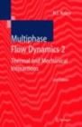 Image for Multiphase flow dynamics 2: thermal and mechanical interactions