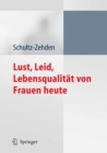 Image for Lust, Leid, Lebensqualitat von Frauen heute: Ergebnisse der deutschen Kohortenstudie zur Frauengesundheit