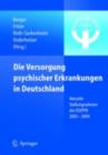 Image for Die Versorgung psychischer Erkrankungen in Deutschland: Aktuelle Stellungnahmen der DGPPN 2003-2004
