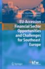 Image for EU Accession - Financial Sector Opportunities and Challenges for Southeast Europe