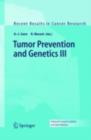 Image for Tumor prevention and genetics III