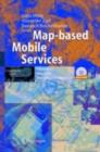 Image for Map-based mobile services: theories, methods and implementations