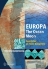 Image for Europa: the ocean moon : search for an alien biosphere