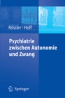 Image for Psychiatrie zwischen Autonomie und Zwang
