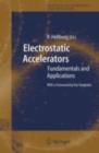 Image for Electrostatic Accelerators: Fundamentals and Applications