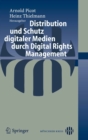 Image for Distribution und Schutz digitaler Medien durch Digital Rights Management