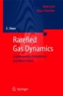 Image for Rarefied Gas Dynamics: Fundamentals, Simulations and Micro Flows