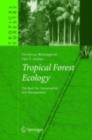 Image for Tropical Forest Ecology: The Basis for Conservation and Management