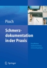 Image for Schmerzdokumentation in der Praxis: Klassifikation, Stadieneinteilung, Schmerzfragebogen