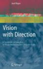Image for Vision with direction  : a systematic introduction to image processing and computer vision