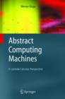 Image for Abstract computing machines: a lambda calculus perspective