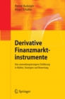 Image for Derivative Finanzmarktinstrumente: Eine anwendungsbezogene Einfuhrung in Markte, Strategien und Bewertung