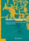 Image for Double Fertilization : Embryo and Endosperm Development in Flowering Plants
