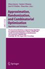 Image for Approximation, Randomization and Combinatorial Optimization. Algorithms and Techniques: 7th International Workshop on Approximation Algorithms for Combinatorial Optimization Problems, APPROX 2004 and 8th International Workshop on Randomization and Computation, RANDOM 2004, Cambridge, MA, USA August 22-24, 2004 , Proceedings