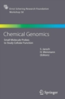 Image for Chemical Genomics : Small Molecule Probes to Study Cellular Function