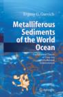 Image for Metalliferous sediments of the world ocean  : fundamental theory of deep-sea hydrothermal sedimentation