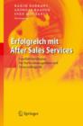Image for Erfolgreich mit After Sales Services : Geschaftsstrategien fur Servicemanagement und Ersatzteillogistik