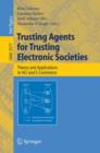Image for Trusting Agents for Trusting Electronic Societies