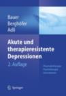 Image for Akute und therapieresistente Depressionen: Pharmakotherapie - Psychotherapie - Innovationen