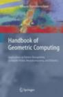Image for Handbook of geometric computing: applications in pattern recognition, computer vision neuralcomputing, and robotics