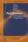 Image for Pixel Detectors: From Fundamentals to Applications