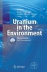 Image for Uranium in the environment: mining impact and consequences