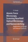 Image for Atomic Force Microscopy, Scanning Nearfield Optical Microscopy and Nanoscratching : Application to Rough and Natural Surfaces