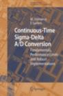 Image for Continuous-time sigma-delta A/D conversion: fundamentals, performance limits and robust implementations