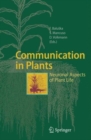 Image for Communication in Plants : Neuronal Aspects of Plant Life