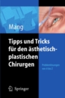 Image for Tipps Und Tricks Fur Den Asthetisch-plastischen Chirurgen: Problemlosungen Von A - Z