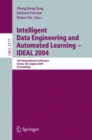 Image for Intelligent Data Engineering and Automated Learning - IDEAL 2004: 5th International Conference, Exeter, UK, August 25-27, 2004, Proceedings