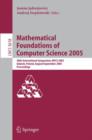 Image for Mathematical Foundations of Computer Science 2005 : 30th International Symposium, MFCS 2005, Gdansk, Poland, August29-September 2. 2005, Proceedings