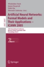 Image for Artificial Neural Networks: Formal Models and Their Applications - ICANN 2005: 15th International Conference, Warsaw, Poland, September 11-15, 2005, Proceedings, Part II : 3697