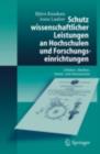Image for Schutz wissenschaftlicher Leistungen an Hochschulen und Forschungseinrichtungen: Urheber-, Marken-, Patent- und Internetrecht